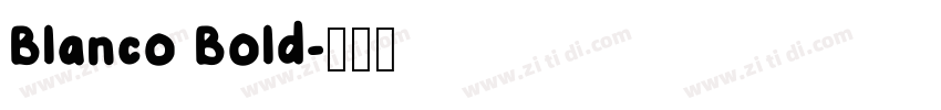 Blanco Bold字体转换